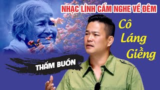 Nhạc lính cấm thời chiến cực hay cấm nghe về đêm cô láng giềng-Trương Tuấn Giang