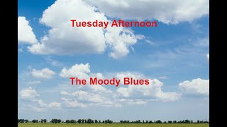 Video thumbnail of "Tuesday Afternoon  - The Moody Blues - with lyrics"