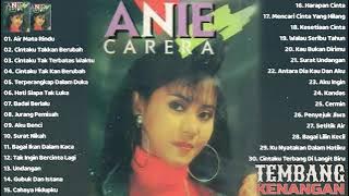 Anie Carera Full Album - 30 Lagu Pilihan Terbaik Sepanjang Karir | Lagu Lawas 80an 90an Terpopuler