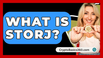 What Is Storj? - CryptoBasics360.com
