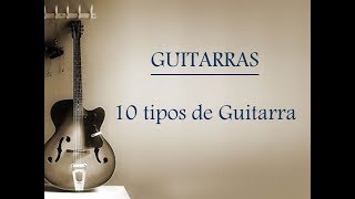 10 tipos de guitarras que existen - different types of guitars that exist -  YouTube
