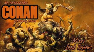 Conan by Robert E. Howard | Why You Should Read