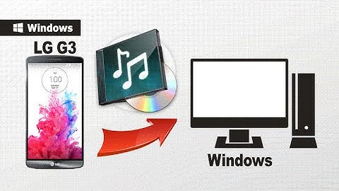 How to Backup LG G3 Songs to PC, Copy Music from LG G3 to Computer