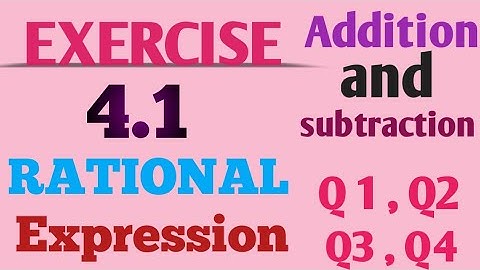 Exercise 4.1 | rational expression | algebric expression | lowest term | division | multiply | 9