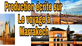 production écrite sur le voyage à Marrakech #rècit_de_voyage (مترجم بالعربية)