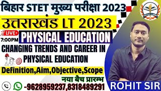 Uttarakhand lt physical education Bpsc physical education mains exam 2023 Changing trends and career