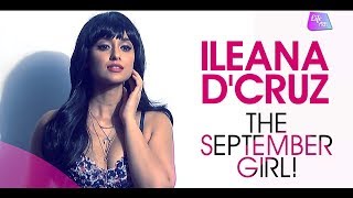 Meet Cosmopolitans September Girl Ileana Dcruz Fashion Life Tak