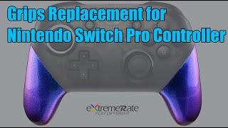 Nintendo Switch Pro Controller Side Grip Replacement Guide by ExtremeRate