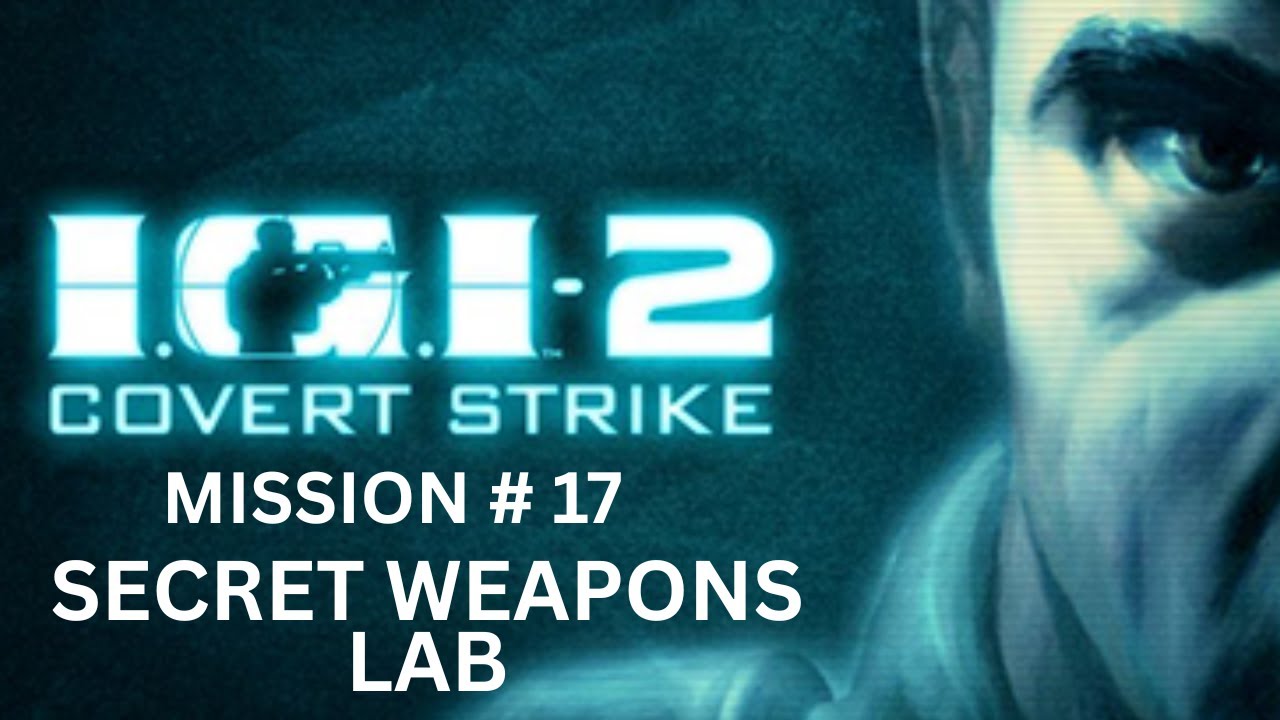 Project IGI 2 || Mission 17 || Secret Weapons Lab || Full Stealth Gameplay