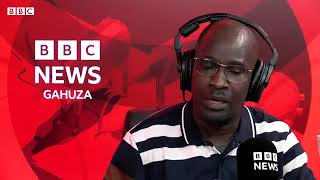 AMAKURU YA BBC GAHUZA 19.05.2026