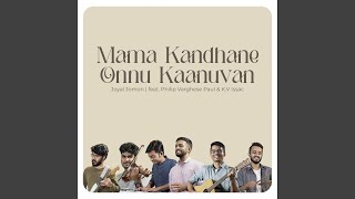Mama Kandhane Onnu Kaanuvan