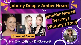 Unsealed: Depp V Heard: Jennifer Howell Testimony Could Destroy Whitney Heard Henriquez