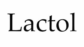 How To Pronounce Lactol