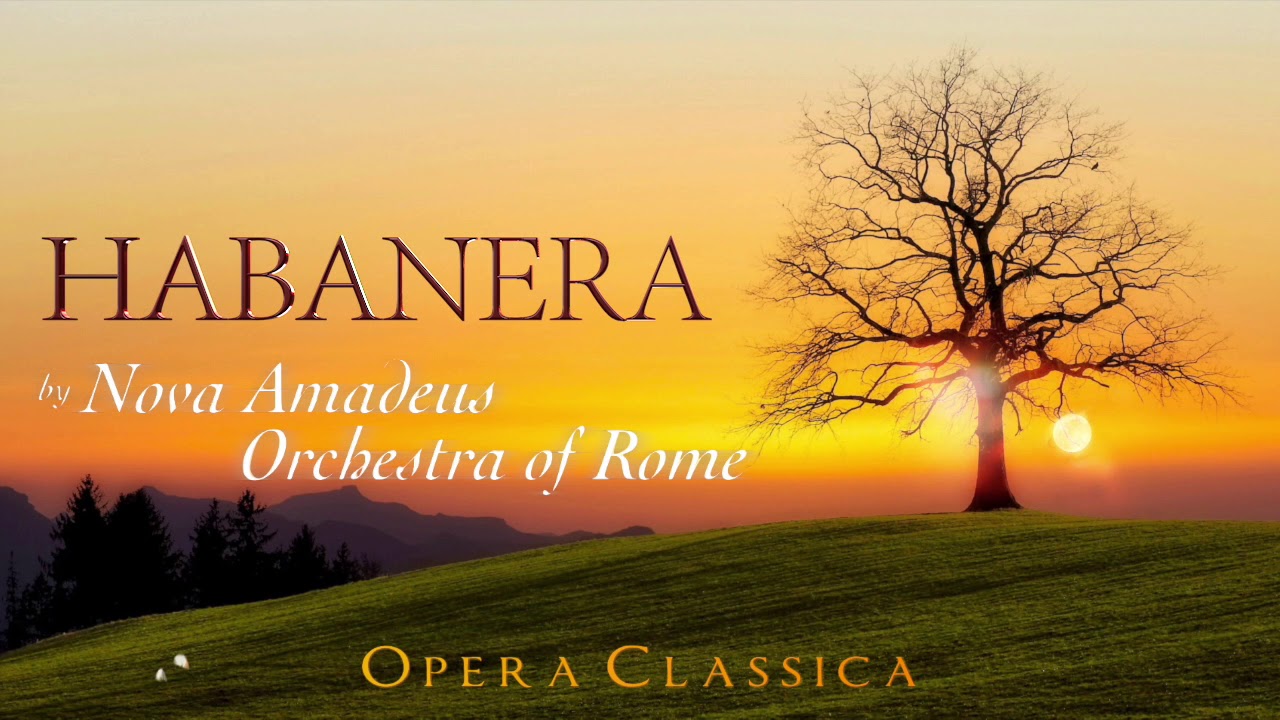 Georges Bizet - Habanera (Instrumental) 'Carmen' -  Nova Amadeus Chamber Orchestra of Rome