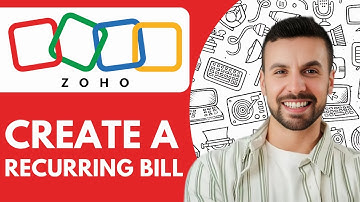 How To Create A Recurring Bill In Zoho Books - 2025 (Step by Step)