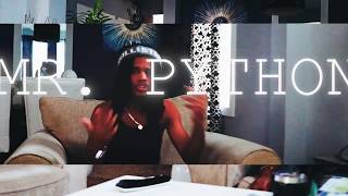 Mr Python-Make It Out Music Video Snippet