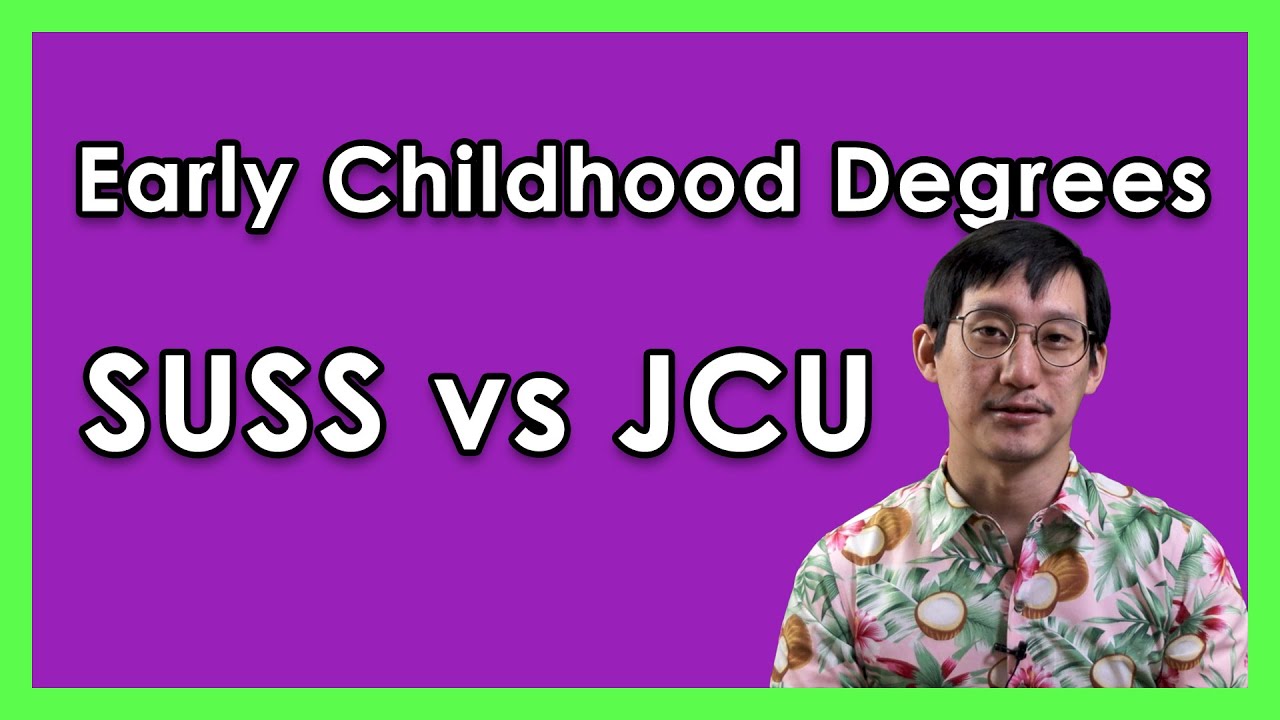 JCU vs SUSS Early Childhood Education Degrees Early Childhood
