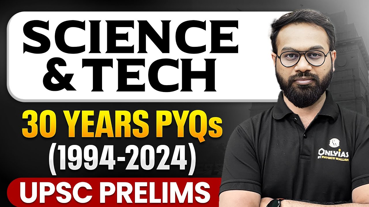 Science And Tech Last 30 Years PYQs - UPSC Prelims | UPSC PYQ | UPSC 30 ...