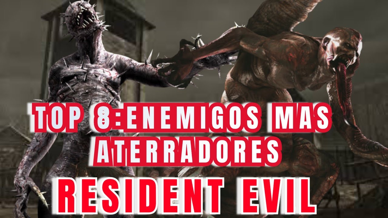 LOS 8 ENEMIGOS MAS ATERRADORES DE RESIDENT EVIL - YouTube