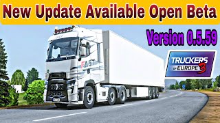 🏕️🚛(TOE3) New Update Available Open Beta Version 0.5.59 | New Update Available Truckers of Europe 3