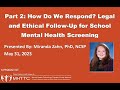 Part 2: How Do We Respond? Legal and Ethical Follow-Up for School Mental Health Screening