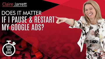Does it matter if I pause and restart my Google Ads?