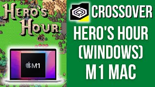 How To Play Hero's Hour On M1 Mac - CrossOver Windows Game Tutorial