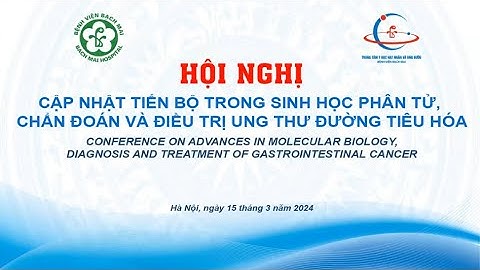 Chẩn đoán và điều trị ung thư đường tiêu hóa