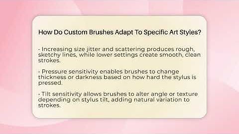 How Do Custom Brushes Adapt To Specific Art Styles? - The Virtual Art Desk