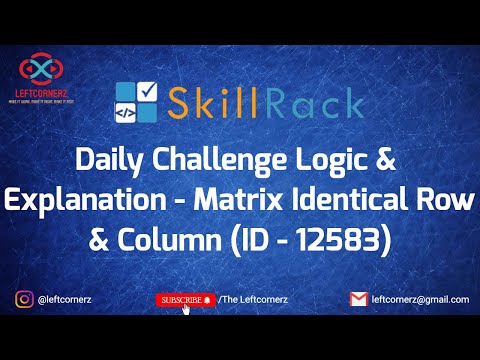 skillrack daily challenge logic and explanation - matrix identical row&column (15-04-2021)[id-12583]