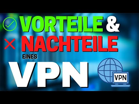 Video: Was sind die Vor- und Nachteile von VPN?