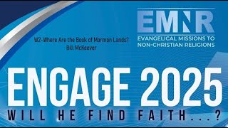 W2b  - Where Are the Book of Mormon Lands? - Bill McKeever