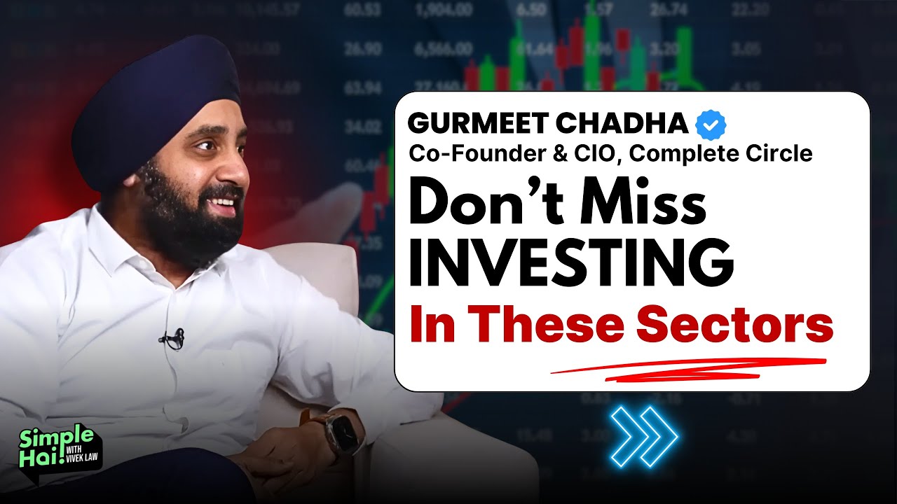 Ignored Sectors & Massive Profits | Gurmeet Chadha's Wealth Creation Strategy Could Make You Rich!