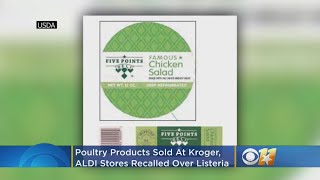 Poultry Products Sold At Kroger, ALDI Stores Recalled Over Listeria Concerns