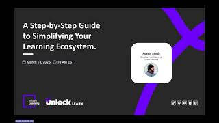 A Step-by-Step Guide to Simplifying Your Learning Ecosystem | Unlock Learn