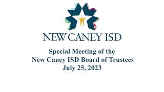 NCISD | Special Meeting of the Board of Trustees | July 25 2023 Update