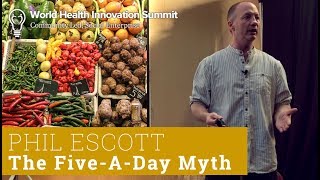 Poison Vegetables: the Five-A-Day Myth – Phil Escott – WHIS 2018