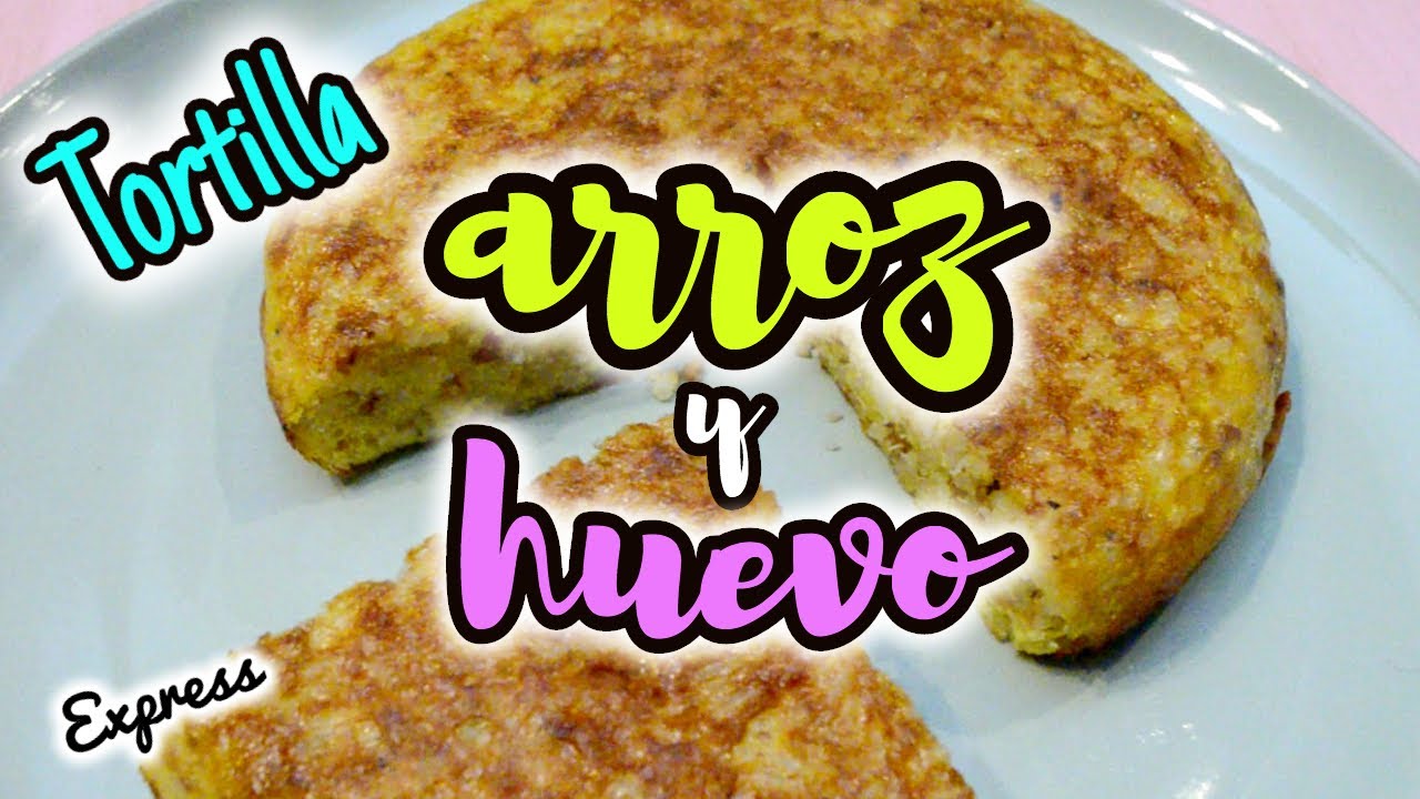 Tortilla de ARROZ y HUEVO Con el arroz de ayer StayHome YouTube