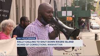 Protesters gather in Manhattan demanding closure of Rikers Island