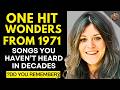 Do You Still Listen To These 1971 One Hit Wonder Songs?