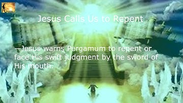 Revelation 2:16   "Jesus Calls Us to Repent"
