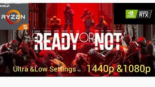 Ready Or Not Low Settings 1440p&1080p Ryzen 5500 Rtx 3060