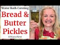 Bread and Butter Pickles Recipe with Step by Step Water Bath Canning Tutorial