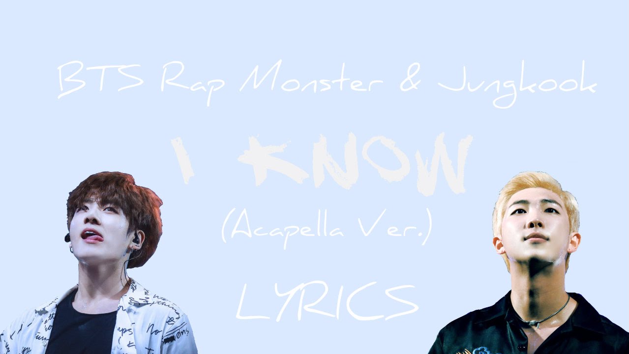 BTS Rap Monster & Jungkook - 'I Know (Acapella Ver.)' [Han|Eng lyrics