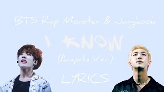 BTS Rap Monster & Jungkook - 'I Know (Acapella Ver.)' [Han|Eng lyrics]