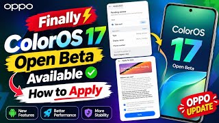 Finally ⚡ Oppo ColorOs 17 Open Beta Available | How To Apply ColorOs 17 Open Beta Update Oppo phone🔥 screenshot 1