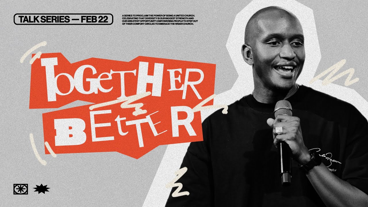 Together Better — Tebo Mpanza | Gas Street Church