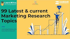 99 latest marketing research topics