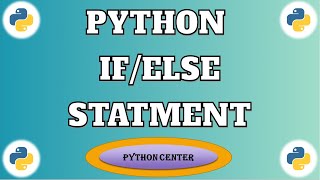 Python if/else statement | Python Center | Python Programing
