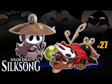 Last Judge - Let's Play Hollow Knight: Silksong [Part 27]